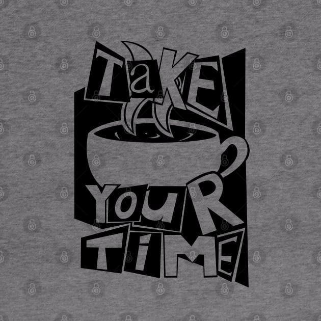 Take Your Time by ZawiiBear